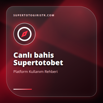 Canlı bahis Supertotobet güncel erişim görseli