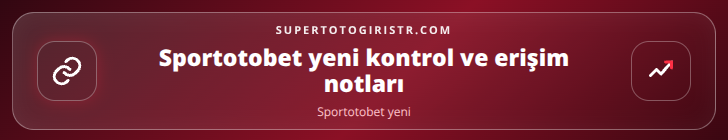 Sportotobet yeni kontrol adımları görseli