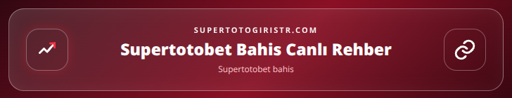 Supertotobet bahis içerik görseli
