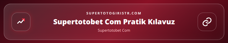 Supertotobet Com içerik görseli