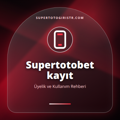 Supertotobet kayıt güncel erişim görseli