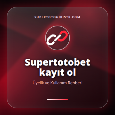 Supertotobet kayıt ol güncel erişim görseli