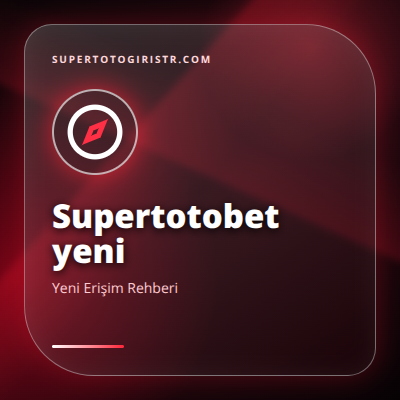 Supertotobet yeni güncel erişim görseli